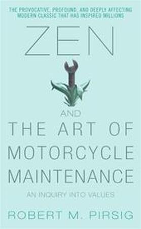 Zen and the art of motorcycle maintenance - Pirsig R Zen and the art of motorcycle maintenance - Pirsig R
