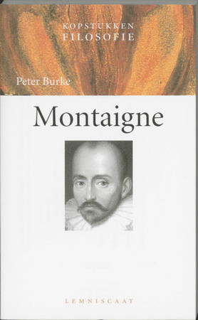 Kopstukken Filosofie Montaigne - Peter Burke Kopstukken Filosofie Montaigne - Peter Burke