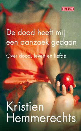 De dood heeft mij een aanzoek gedaan - Kristien Hemmerechts De dood heeft mij een aanzoek gedaan - Kristien Hemmerechts