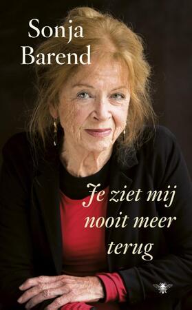 Je ziet mij nooit meer terug - Sonja Barend Je ziet mij nooit meer terug - Sonja Barend