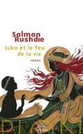 Luka et le feu de la vie - Salman Rushdie Luka et le feu de la vie - Salman Rushdie