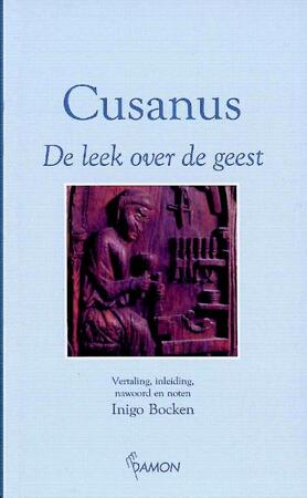 De leek over de geest - Cusanus De leek over de geest - Cusanus