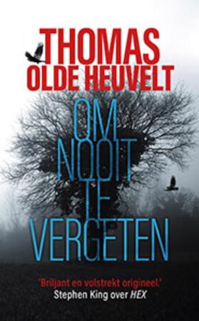 Om nooit te vergeten - Thomas Olde Heuvelt Om nooit te vergeten - Thomas Olde Heuvelt