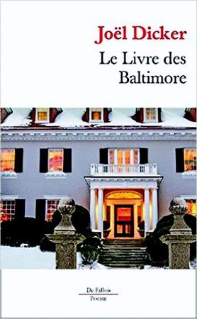 Le livre des Baltimore - Joël Dicker Le livre des Baltimore - Joël Dicker