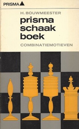 Prisma schaakboek 3 - Hans Bouwmeester Prisma schaakboek 3 - Hans Bouwmeester