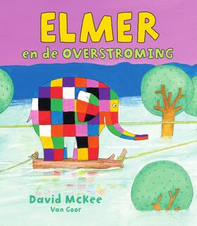 Elmer en de overstroming - David McKee (ISBN 9789000346134)
