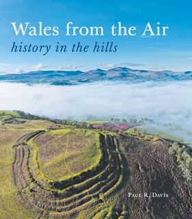 Wales from the Air - Paul R. Davis (ISBN 9781910839690)