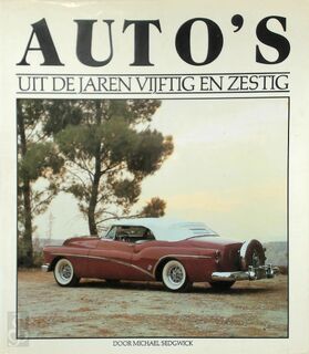 Auto's uit de jaren vijftig en zestig - Michael Sedgwick, J.H.U. van Dissel (ISBN 9789052340029)