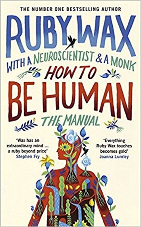 How to be Human: The Manual - ruby wax How to be Human: The Manual - ruby wax
