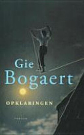 Opklaringen - Gie Bogaert Opklaringen - Gie Bogaert