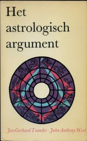 Het astrologisch argument - Jan Gerhard Toonder, John Anthony West Het astrologisch argument - Jan Gerhard Toonder, John Anthony West
