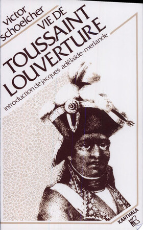 Vie de Toussaint Louverture - Victor Schoelcher Vie de Toussaint Louverture - Victor Schoelcher