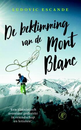 De beklimming van de Mont Blanc - Ludovic Escande De beklimming van de Mont Blanc - Ludovic Escande