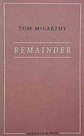 Remainder - Tom McCarthy
