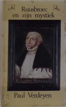 Ruusbroec en zijn mystiek - P. Verdeyen Ruusbroec en zijn mystiek - P. Verdeyen