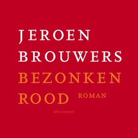 Bezonken rood - Jeroen Brouwers Bezonken rood - Jeroen Brouwers