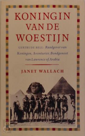 Koningin van de woestijn - Janet Wallach, Christine Quant Koningin van de woestijn - Janet Wallach, Christine Quant