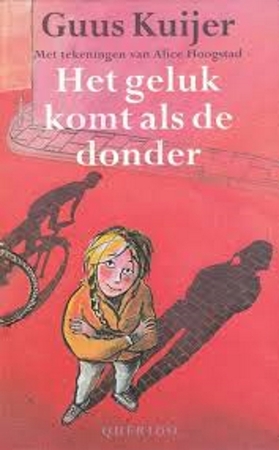 Het geluk komt als de donder - Guus Kuijer Het geluk komt als de donder - Guus Kuijer