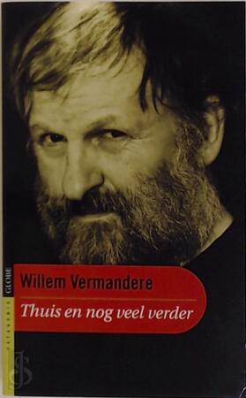 Thuis en nog veel verder - Willem Vermandere Thuis en nog veel verder - Willem Vermandere