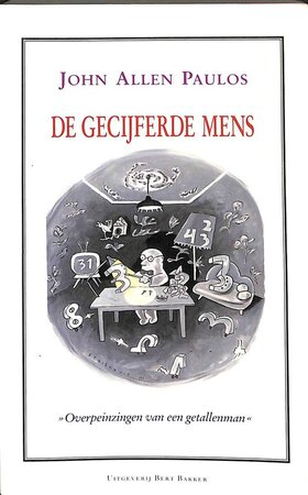 De gecijferde mens - John Allen Paulos, Bettelou Los De gecijferde mens - John Allen Paulos, Bettelou Los