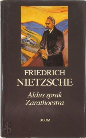 Aldus sprak Zarathoestra - Friedrich Nietzsche Aldus sprak Zarathoestra - Friedrich Nietzsche