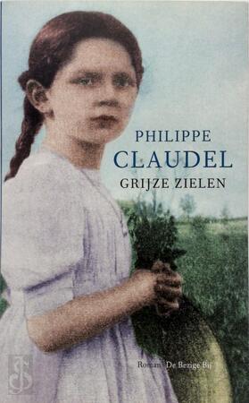 Grijze zielen - Philippe Claudel Grijze zielen - Philippe Claudel