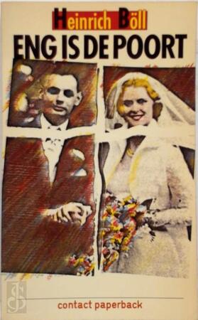 Eng is de poort - Heinrich Böll