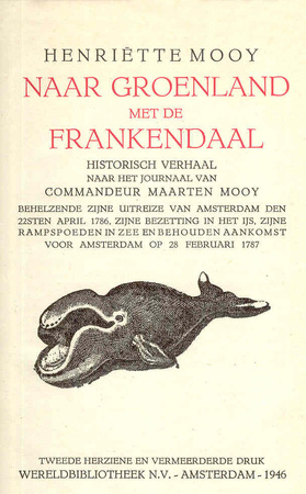 Naar Groenland met de Frankendaal - Henriëtte Mooy, Maarten Mooy Naar Groenland met de Frankendaal - Henriëtte Mooy, Maarten Mooy
