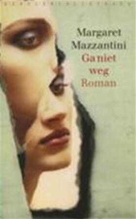 Ga niet weg - Margaret Mazzantini, Henrieke Herber Ga niet weg - Margaret Mazzantini, Henrieke Herber