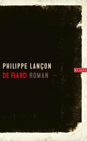De flard - Philippe Lançon De flard - Philippe Lançon