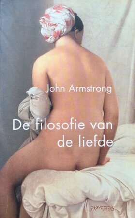 De filosofie van de liefde - J. Armstrong De filosofie van de liefde - J. Armstrong