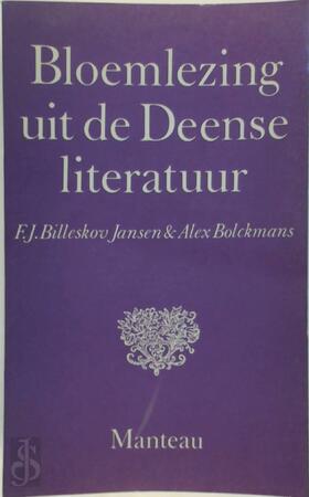 Bloemlezing uit de Deense litaratuur - F. J. Billeskov Jansen, Alex Bolckmans