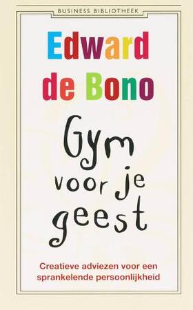 Gym voor je geest - Edward de Bono Gym voor je geest - Edward de Bono