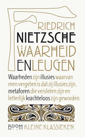 Waarheid en leugen - Friedrich Nietzsche Waarheid en leugen - Friedrich Nietzsche