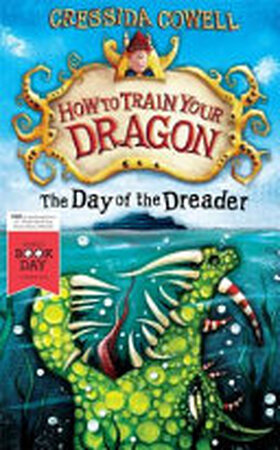 How to Train Your Dragon Day of Dreader - Cressida Cowell How to Train Your Dragon Day of Dreader - Cressida Cowell