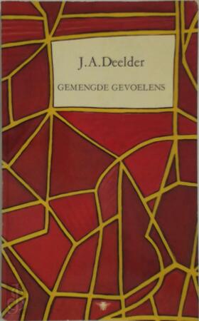 Gemengde gevoelens - J.A. Deelder Gemengde gevoelens - J.A. Deelder