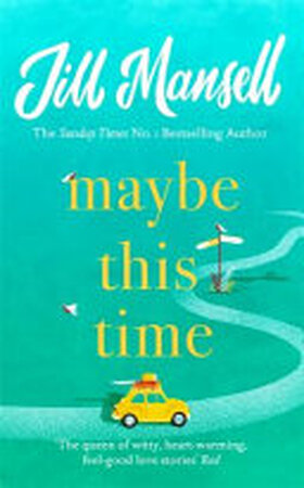 Maybe This Time - Jill Mansell Maybe This Time - Jill Mansell