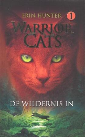Warrior cats 1: de wildernis in - Hunter E Warrior cats 1: de wildernis in - Hunter E