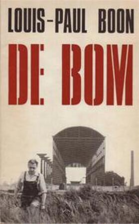 De bom - Louis Paul Boon De bom - Louis Paul Boon