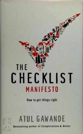 The Checklist Manifesto - Atul Gawande The Checklist Manifesto - Atul Gawande
