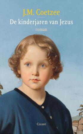 De kinderjaren van Jezus - J.M. Coetzee De kinderjaren van Jezus - J.M. Coetzee