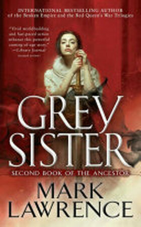 Grey Sister - Mark Lawrence Grey Sister - Mark Lawrence