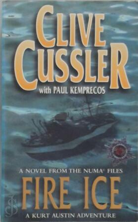 Fire Ice - Clive Cussler, Paul Kemprecos Fire Ice - Clive Cussler, Paul Kemprecos