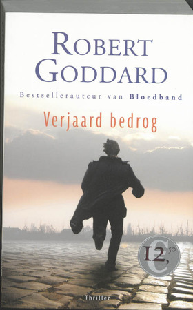 Verjaard bedrog - Robert Goddard Verjaard bedrog - Robert Goddard