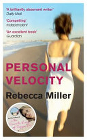 Personal Velocity - Rebecca Miller Personal Velocity - Rebecca Miller