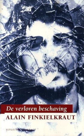 De verloren beschaving - Alain Finkielkraut De verloren beschaving - Alain Finkielkraut