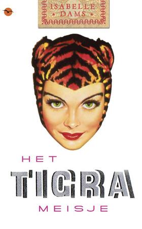 Het Tigra Meisje - Isabelle Dams Het Tigra Meisje - Isabelle Dams