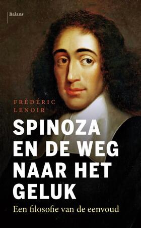 Spinoza en de weg naar het geluk - Frédéric Lenoir