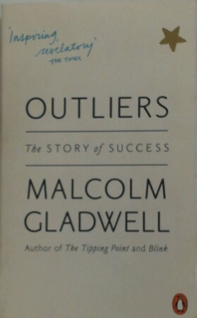 Outliers - Malcolm Gladwell Outliers - Malcolm Gladwell