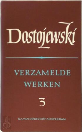 Verzamelde Werken 3 - F.M. Dostojewski Verzamelde Werken 3 - F.M. Dostojewski